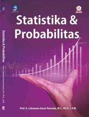 Cover STATISTIKA & PROBABILITAS / PROF. IR. LEKSMONO SURYO, PUTRANTO,M.T.,Ph.D.,I.P.M