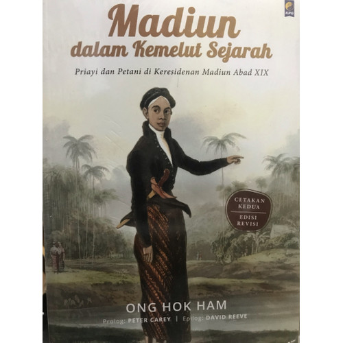 Cover MADIUN DALAM KEMELUT SEJARAH :  Priayi dan Petani di keresidenan Madiun Abad xix / ONG HOK HAM