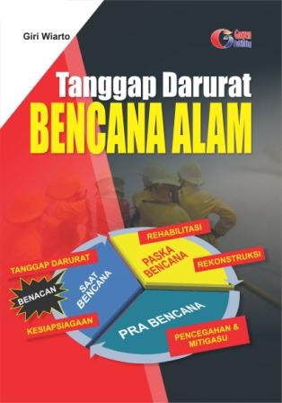 Cover TANGGAP DARURAT BENCANA ALAM / GIRI WIARTO