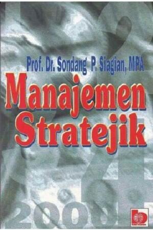 Cover MANAJEMEN  SRATEJIK / PROF. DR. SONDANG P. SIAGIAN, MPA