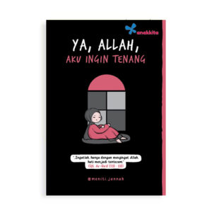 Cover YA, ALLAH, AKU INGIN TENANG / MENITI JANNAH