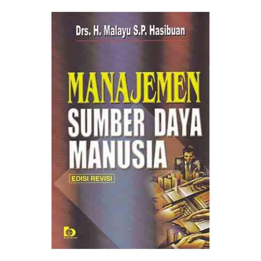Cover MANAJEMEN  SUMBER DAYA  MANUSIA / Drs. H. MALAYU S.P. HASIBUAN