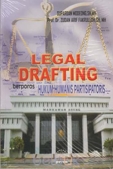 Cover LEGAL DRAFTING BERPOROS HUKUM HUMANIS PARTISIPATORIS / SUPARDAN MODEONG, SH., MH.