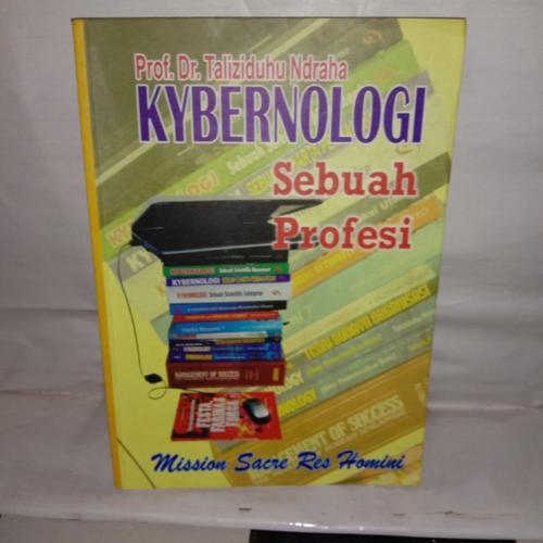 Cover KYBERNOLOGI SEBUAH PROFESI /' / PROF. DR. TALIZIDUHU NDRAHA