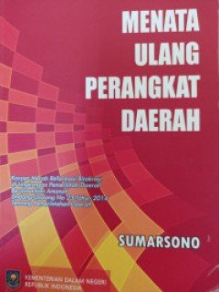 Cover MENATA ULANG PERANGKAT DAERAH / SUMARSONO