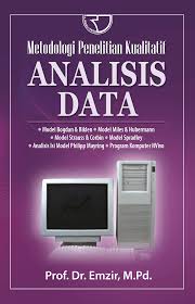 Cover METODOLOGI PENELITIAN KUALITATIF ANALISIS DATA :  Model bagdan & biglen * Model miles & huberman * Model strauss & Corbin * Model Spradley * Analisis isi model philipp mayring * Program komputer NVivo / PROF. DR. EMZIR, M.PD
