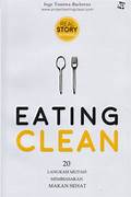 Cover EATING CLEAN :  20 + Langkah Mudah Membiasakan Makanan Sehat / INGE TUMIWA BACHRENS