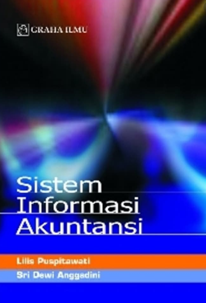 Cover SISTEM INFORMASI  AKUNTANSI / LILIS PUSPITAWATI