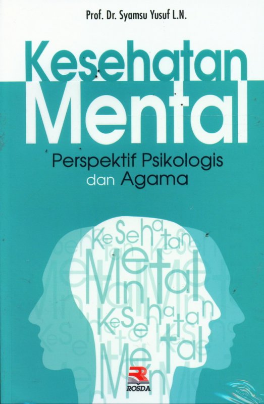 Cover KESEHATAN MENTAL :  Perspektif Psikologis dan Agama / Prof. Dr. SYAMSU YUSUF. L.N
