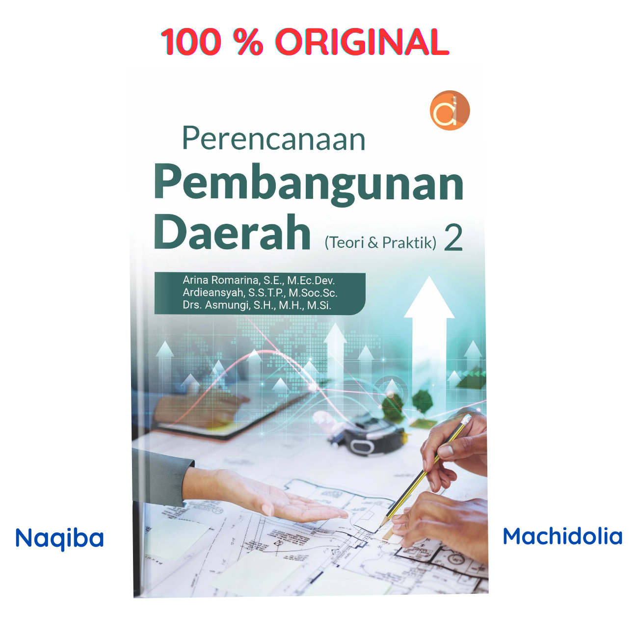 Cover PERENCANAAN PEMBANGUNAN DAERAH (TEORI & PRAKTEK) 2 / ARINA ROMARINA, S.E., M.Ec.Dev; ARDIEANSYAH, S.STP., M.Soc.Sc; Drs. ASMUNGI, S.H., M.Si