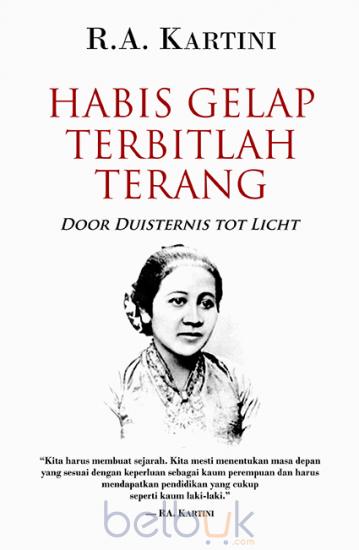 Cover DOOR DUISTERNIS TOT LICHT :  Habis gelap terbitlah terang / R.A. KARTINI