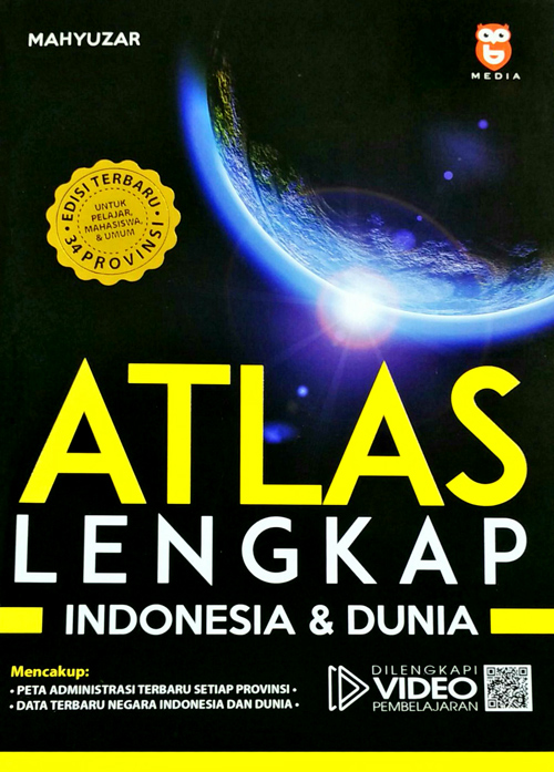 Cover ATLAS LENGKAP INDONESIA & DUNIA :  Mencakup : Peta Administrasi Terbaru Setiap Propinsi , Data Terbaru Negara Indonesia Dan Dunia / MAHYUZAR