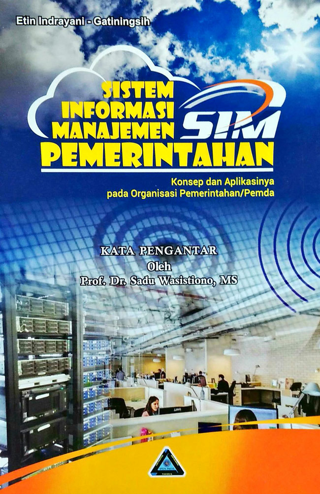 Cover SISTEM INFORMASI MANAJEMEN PEMERINTAHAN ' :  KONSEP DAN APLIKASINYA PADA ORGANISASI PEMERINTAHAN /PEMDA / ETIN INDRAYANI