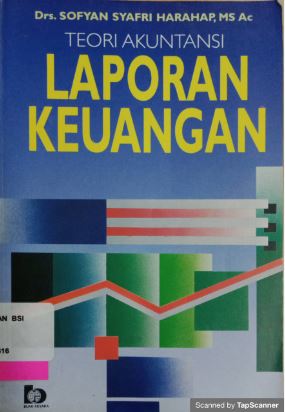 Cover TEORI AKUNTANSI LAPORAN KEUANGAN / Drs. SOFYAN SYAFRI HARAHAP, MS Ac