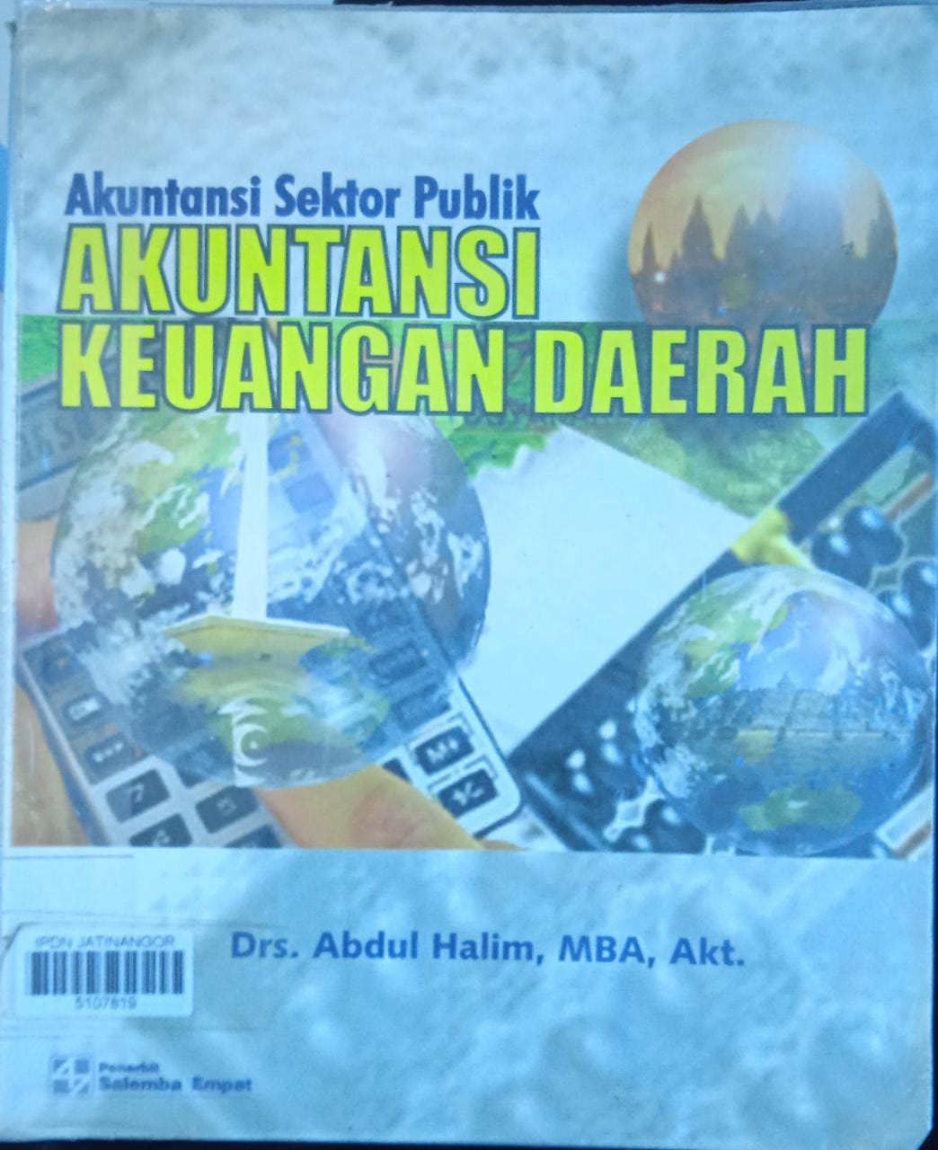 Cover AKUNTANSI SEKTOR PUBLIK :  Akuntansi keuangan daerah / Drs. ABDUL HALIM, MBA, Akt.