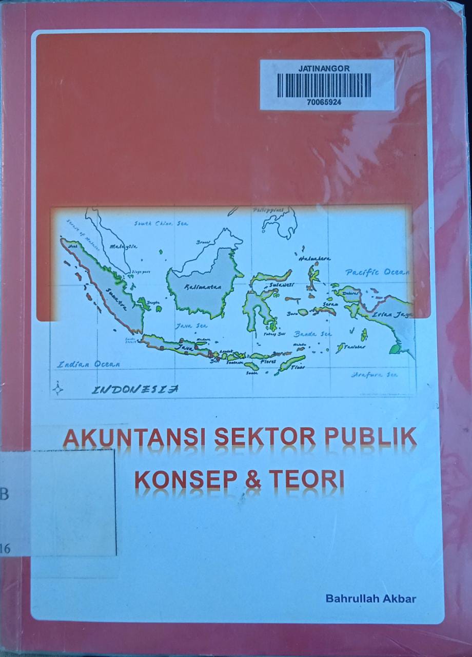 Cover AKUNTANSI SEKTOR PUBLIK :  Konsep & Teori / BAHRULLAH AKBAR