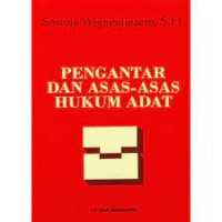 Cover PENGANTAR DAN ASAS-ASAS HUKUM ADAT ' / SOEROJO WINGJODIPOERO,SH
