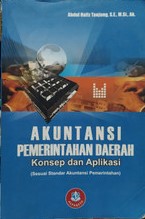 Cover AKUNTANSI PEMERINTAHAN DAERAH :  Konsep dan aplikasi sesuai standar akuntansi pemerintahan / ABDUL TANJUNG, S.E., M.Si., Ak.