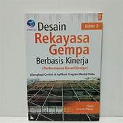 Cover DESAIN REKAYASA GEMPA BERBASIS KINERJA  EDISI 2 :  Dilengkapi Contoh & Aplikasi Program  Bantu Etabs / TAVIO, USMAN WIJAYA