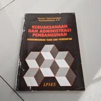 Cover KEBIJAKSANAAN DAN ADMINISTRASI PEMBANGUNAN :  PERKEMBANGAN TEORI DAN PENERAPAN / BINTORO TJOKROAMIDJOJO
