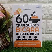 Cover 60 CARA SUKSES BICARA DI DEPAN UMUM :  Kiat Berbicara Di Hadapan Banyak Orang Dengan Lancar Dan memukau / ABA MEHMED AGHA