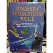 Cover DINAMIKA ADMNISTRASI PUBLIK :  ANALISIS EMPIRIS SEPUTAR ISU-ISU KONTEMPORER DALAM ADMNISTRASI PUBLIK / DR. WARSITO UTOMO