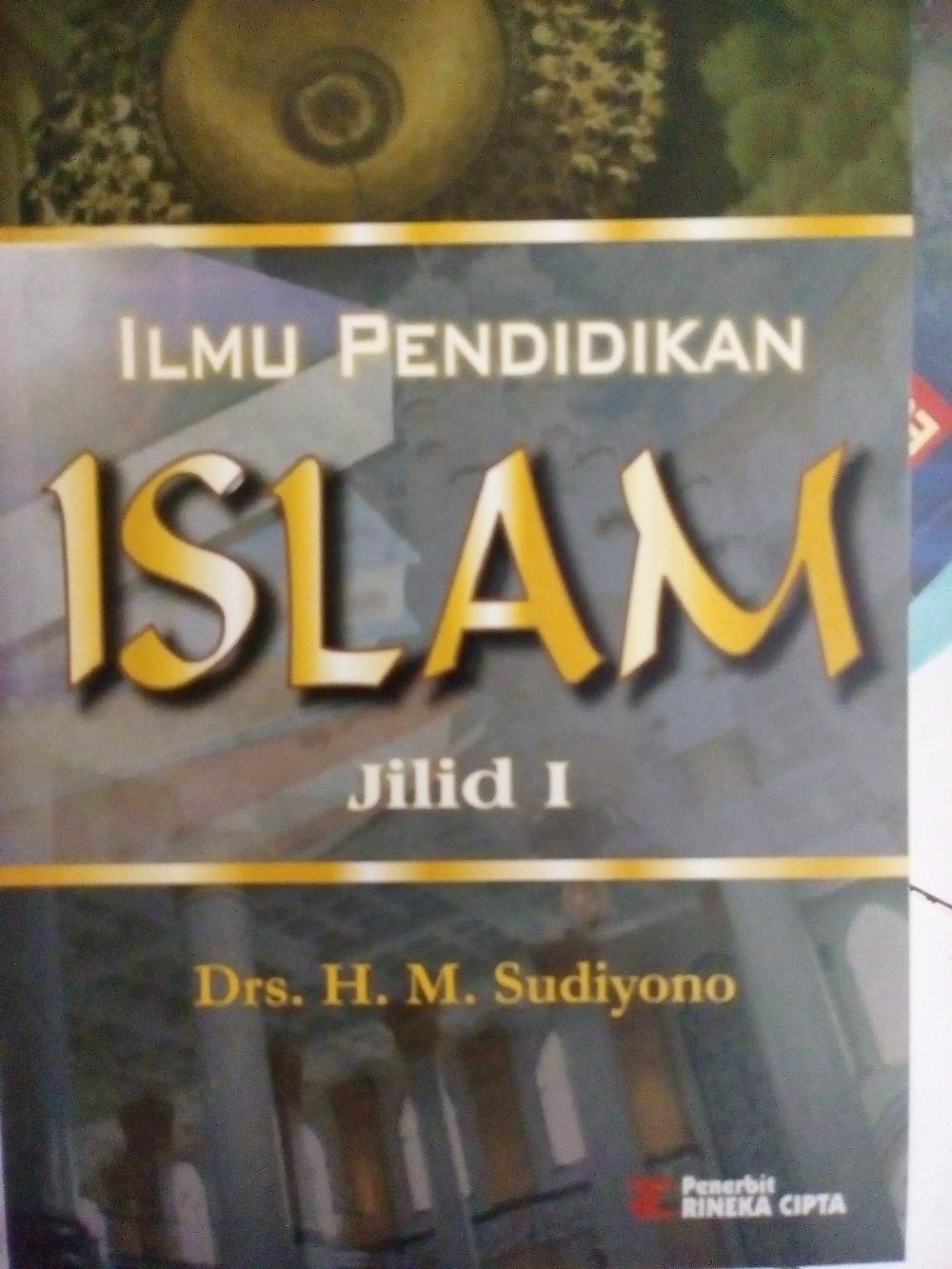Cover ILMU PENDIDIDIKAN ISLAM / Drs.H.M.SUDIYONO