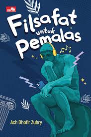 Cover FILSAFAT UNTUK PEMALAS / ACH DHOFIR ZUHRY