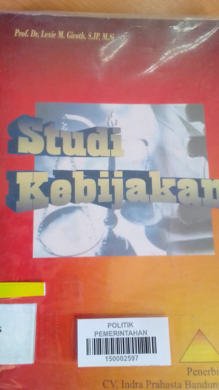 Cover STUDI KEBIJAKAN/FPP / PROF. DR. LEXIE M. GIROTH, SIP,. MSI
