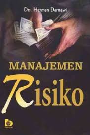 Cover MANAJEMEN RISIKO / Drs. HERMAN DARMAWI