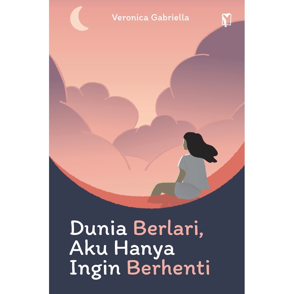 Cover DUNIA BERLARI, AKU HANYA INGIN BERHENTI / VERONICA GABRIELLA