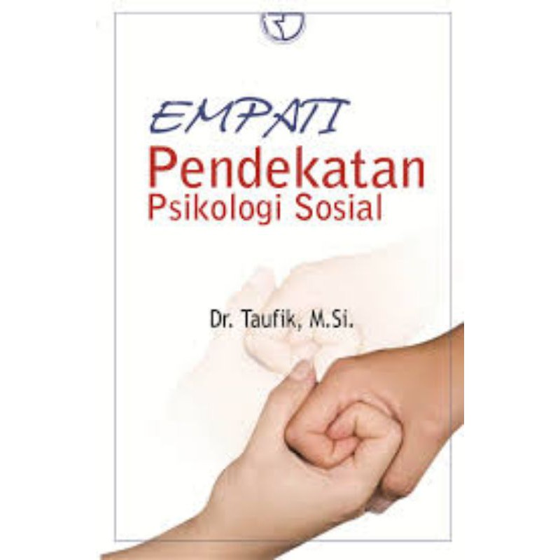 Cover EMPATI PENDEKATAN PSIKOLOGI SOSIAL / DR.TAUFIK .M.Si