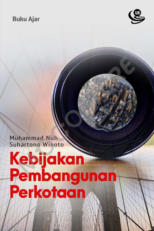 Cover KEBIJAKAN PEMBANGUNAN PERKOTAAN / MUHAMMAD NUR
