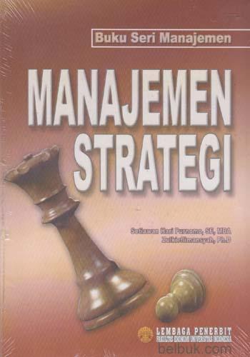 Cover MANAJEMEN TRATEGI / SETIAWAN HARI PURNOMO, SE, MBA