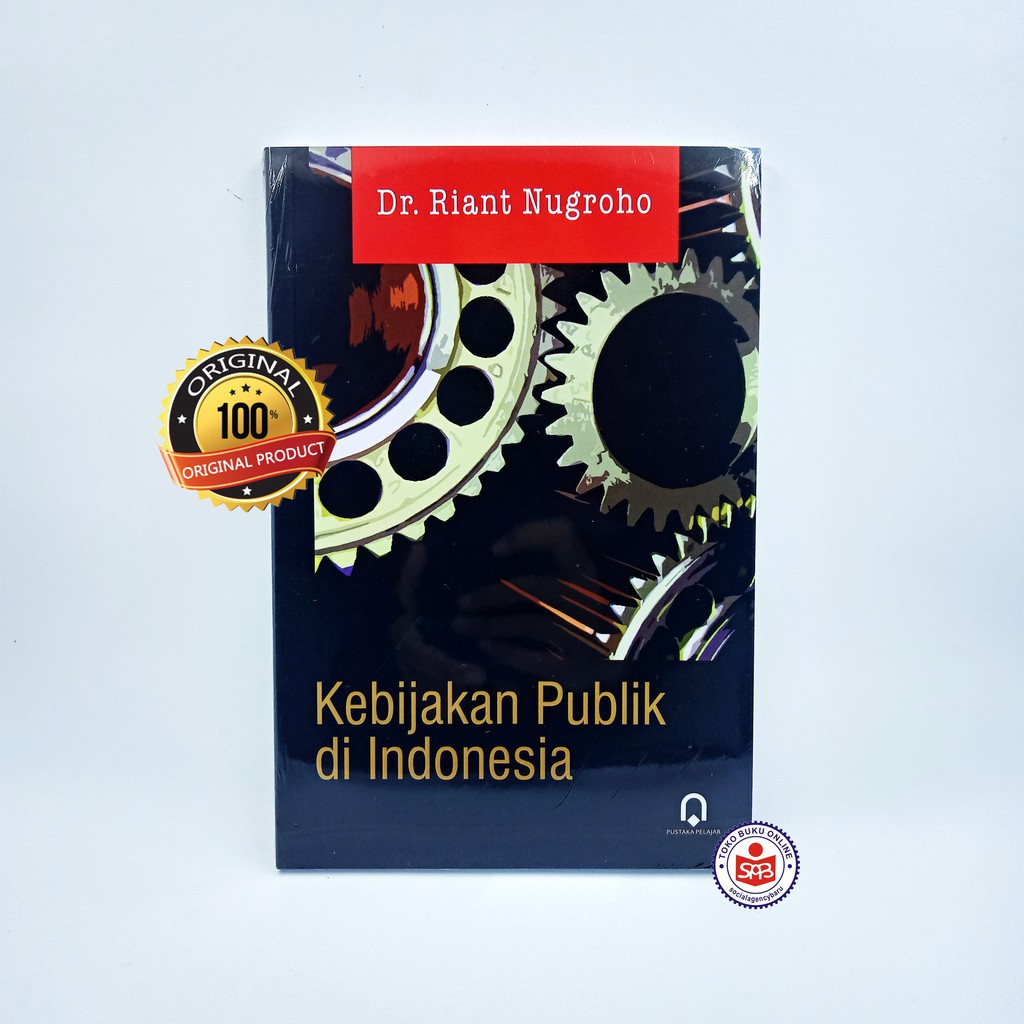 Cover KEBIJAKAN PUBLIK INDONESIA / DR. RIANT NUGROHO