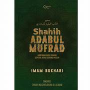 Cover SHAHIH ADABUL MUFRAD :  Himpunan Hadist Shahih Seputar Adab Seorang Muslim / BUKHARI
