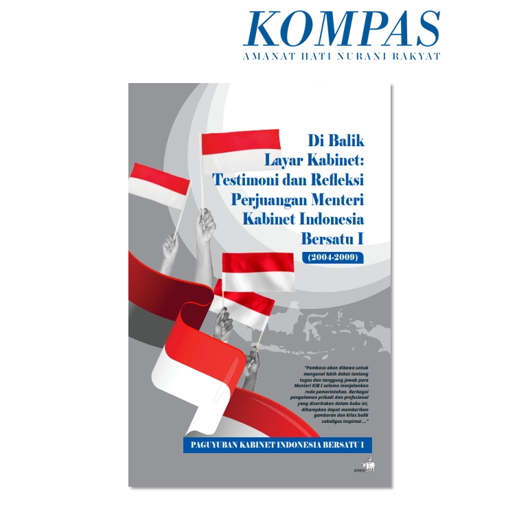 Cover DI BALIK LAYAR KABINET : TESTIMONI DAN REFLEKSI PERJUANGAN MENTERI KABINET INDONESIA BARSATU 1.(2004-2009) / ABURIZAL BAKRIE,PURNOMO YUSGIANTORO,MUHAMMAD HATTA RAJASA DKK