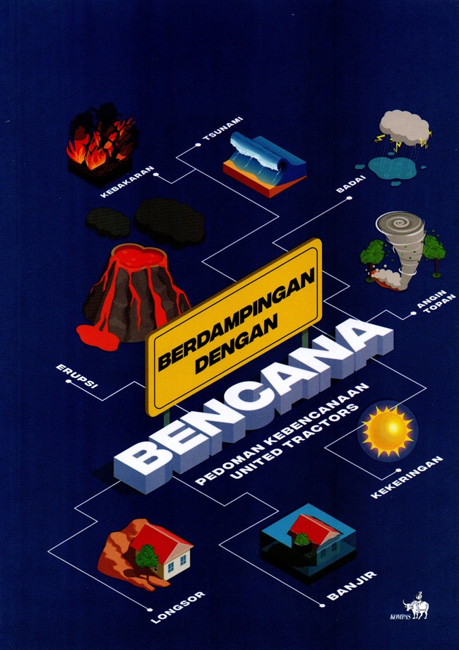 Cover BERDAMPINGAN DENGAN BENCANA :  Pedomamn Kebencanaan United Tractors / DHONI WICAKSONO,FREDI SATYA CANDRA ROSAJI , YUDHISTIRA TRI NURTESA DKK