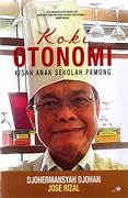 Cover KOKI OTONOMI :  Kisah Anak Sekolah Pamong / DJOHERMANSYAH DJOHAN . JOSE ROIZAL