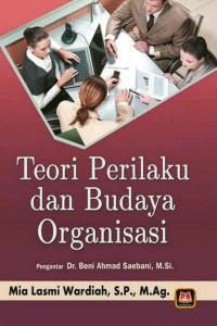 Cover TEORI PERILAKU DAN BUDAYA ORGANISASI / MIA LASMI WARDIAH