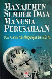 Cover MANAJEMEN SUMBER DAYA MANUSIA PERUSAHAAN / Dr. A.A. ANWAR PRABU MANGKUNEGARA, Drs., M.Si. Psi.