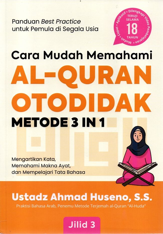 Cover CARA MUDAH MEMAHAMI AL-QURAN ORTODIDAK METODE 3 IN 1 JILID 3 :  Mengartikan Kata, Memahami Makna Ayat, Dan Mempelajari Tata Bahasa / USTADZ AHMAD HUSENO,S.S