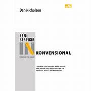 Cover SENI BERPIKIR KONVENSIONAL :  Ciptakan Cara Bermain Anda Sendiri dan jadilah Yang Terbaik.. / DAN NICHOLSON