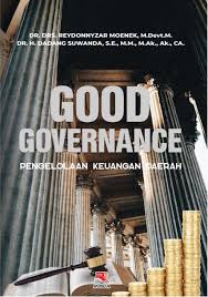 Cover GOOD GOVERNANCE PENGELOLAAN KEUANGAN DAERAH ' / REYDONNYZAR MOENEK