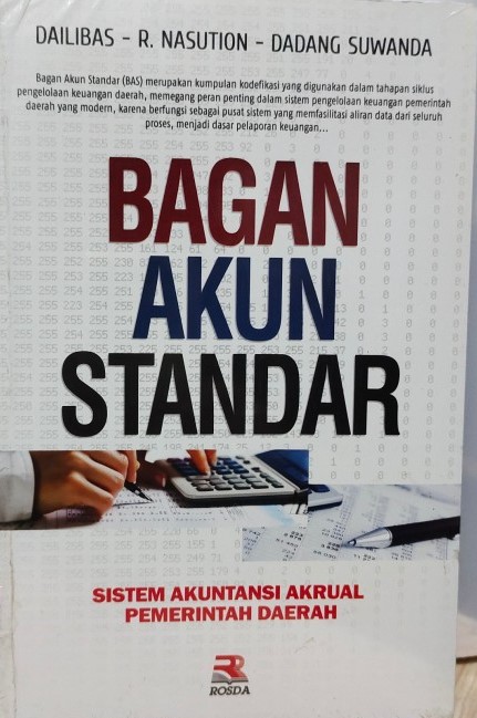 Cover BAGAN AKUN STANDAR :  Sistem akuntansi akrual pemerintahan daerah / DAILIBAS