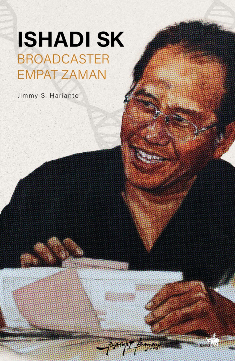 Cover ISHADI SK :  BROADCASTER EMPAT ZAMAN / JIMMY S. HARIANTO
