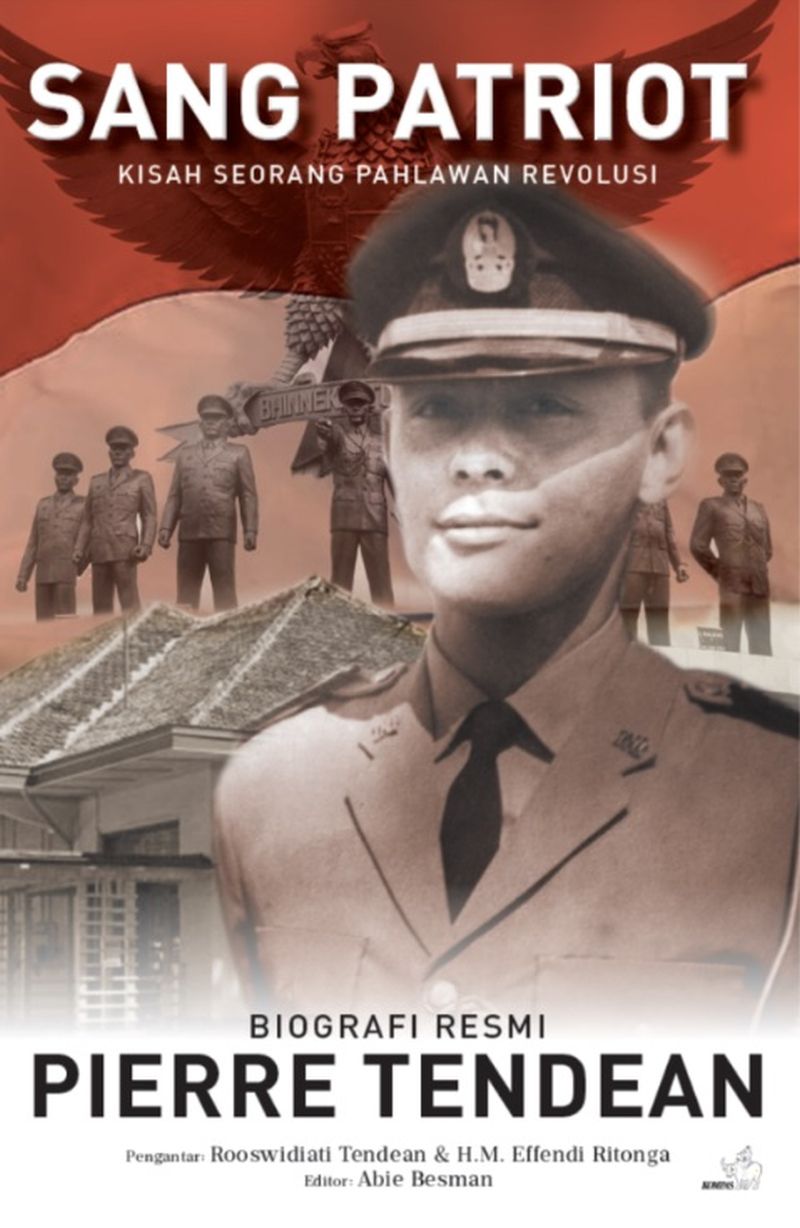 Cover SANG PATRIOT :  Kisah Seorang Pahlawan Revolusi / ABIE BESMAN, IFFANI SAKTYA, IRMA RACHMANIA DEWI DKK