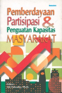 Cover PEMBERDAYAAN PARTISIPASI & PENGUATAN KAPASITAS MASYARAKAT ' / ADI FAHRUDIN,Ph.D