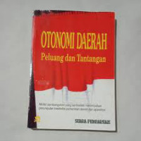 Cover OTONOMI DAERAH :  PELUANG DAN TANTANGAN / TIM SUARA PEMBARUAN