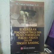 Cover KEKUASAAN PENGADILAN TINGGI DAN PROSES PEMERIKSAAN PERKARA PERDATA DALAM TINGKAT BANDING / M. YAHYA HARAHAP, SH